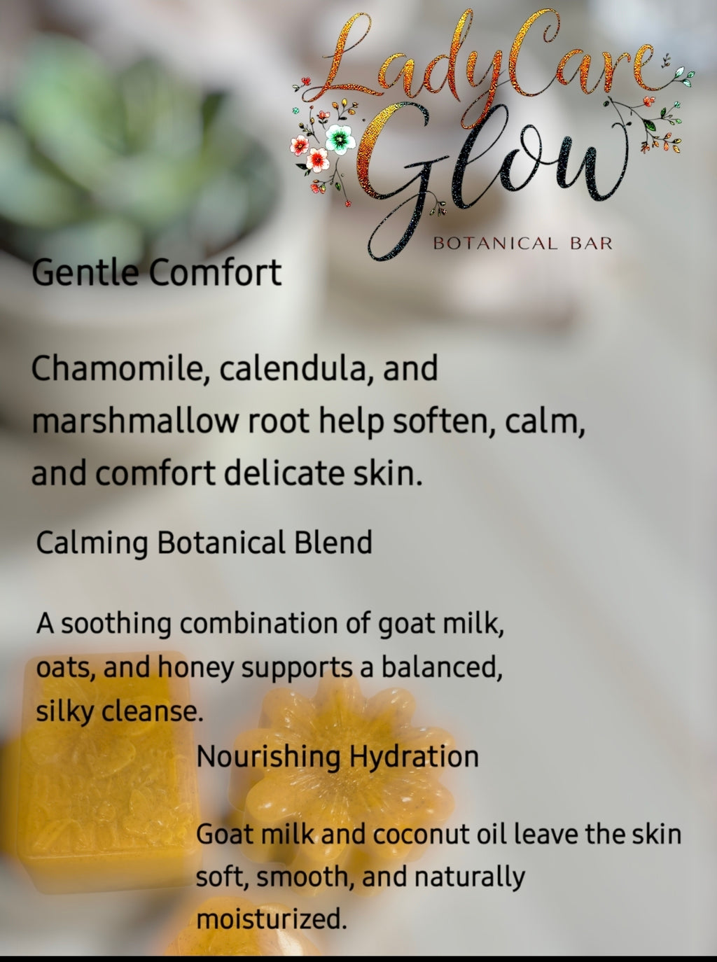 LadyCare Glow – Botanical Bar
Gentle • Calming • Nourishing